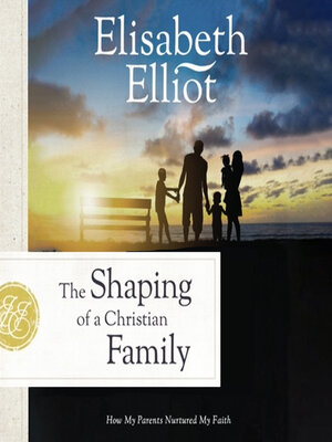 cover image of The Shaping of a Christian Family